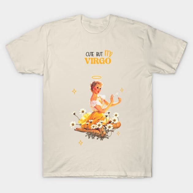 Cute but Virgo T-Shirt by Vintage Dream